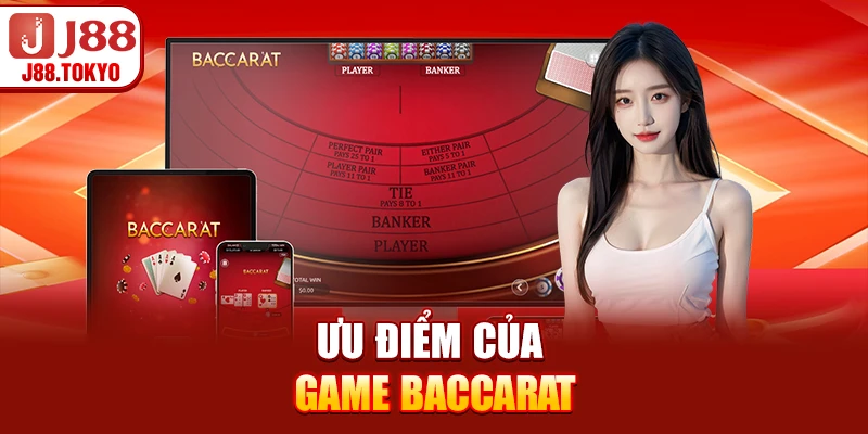 Ưu điểm của game baccarat